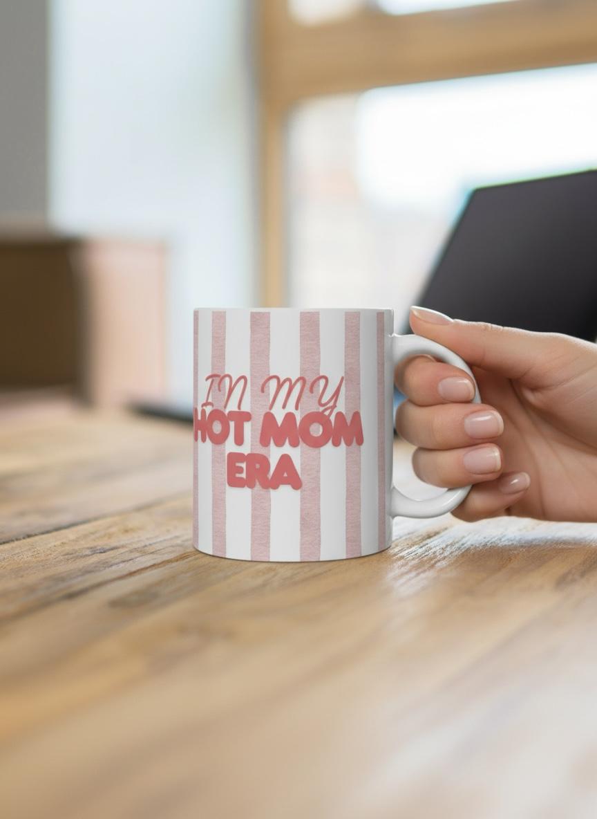 In my Hot Mom Era Tasse | Geschenk für Mamas / Muttertagsgeschenk