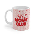 Hot Moms Club Keramik Tasse| Geschenk für Mamas/ Muttertagsgeschenk, Geschenk für werdene Mamas